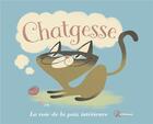 Couverture du livre « Chatgesse ; la voie de la paix intérieure » de  aux éditions Artemis