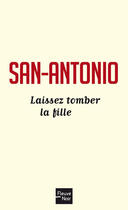 Couverture du livre « San-Antonio t.2 ; laissez tomber la fille » de San-Antonio aux éditions Fleuve Noir