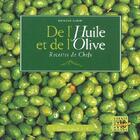 Couverture du livre « De l'huile et de l'olive - recettes de chefs » de Bernard Giani aux éditions Equinoxe
