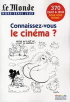 Couverture du livre « Connaissez-vous le cinéma ? » de Patricia Rousseau aux éditions Rue Des Ecoles