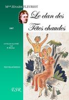 Couverture du livre « Le clan des têtes chaudes » de Zénaïde Fleuriot aux éditions Saint-remi