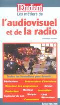 Couverture du livre « Les metiers de l' audiovisuel et de la radio » de  aux éditions L'etudiant
