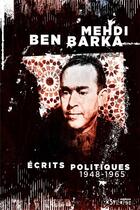 Couverture du livre « Écrits politiques (1948-1965) » de Mehdi Ben Barka aux éditions Syllepse