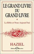 Couverture du livre « Le grand livre du grand livre t.1 ; la Bible et nous aujourd'hui » de Haziel aux éditions Bussiere