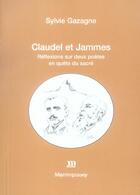 Couverture du livre « Claudel et jammes reflexions sur deux poetes en quete du sacre » de Sylvie Gazagne aux éditions Marrimpouey