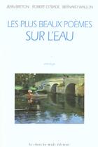 Couverture du livre « Les Plus Beaux Poemes Sur L'Eau » de Jean Breton et Robert Estrade et Bernard Wallon aux éditions Cherche Midi