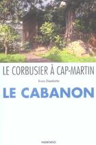 Couverture du livre « Le corbusier a cap-martin » de Chiambretto Bruno aux éditions Parentheses