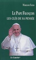 Couverture du livre « Le Pape Francois » de Mariano Fazio aux éditions Le Laurier