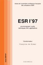 Couverture du livre « Esri'97 : techniques sig, environnement outils, techniques sig, applications - actes de la 1re confe » de Francoise De Blomac aux éditions Hermes Science Publications