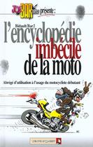 Couverture du livre « Joe bar team ; l'encyclopédie imbécile de la moto » de Bar2 et Michel Bidault aux éditions Vents D'ouest