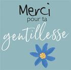 Couverture du livre « Merci pour ta gentillesse » de Helen Exley aux éditions Exley