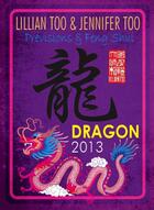Couverture du livre « Prévisions et feng shui ; dragon 2013 » de Lillian Too et Jennifer Too aux éditions Infinity Feng Shui