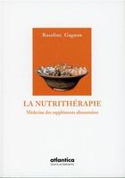 Couverture du livre « La nutrithérapie ; médecine des suppléments alimentaires » de Roseline Gagnon aux éditions Amyris