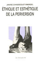 Couverture du livre « Ethique et esthetique de la perversion (2e edition) » de Janine Chasseguet-Smirgel aux éditions Champ Vallon