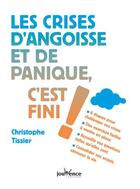 Couverture du livre « Les crises d'angoisse et de panique, c'est fini ! » de Christophe Tissier aux éditions Jouvence