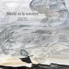 Couverture du livre « Mirèle et la sorcière » de Arnal Melanie aux éditions Lirabelle