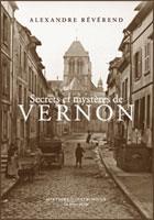 Couverture du livre « Secrets et mystères de Vernon » de Reverend Alexandre aux éditions La Tour Verte