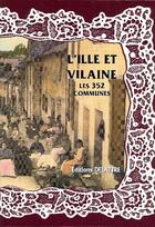 Couverture du livre « L'Ille et Vilaine ; les 352 communes » de  aux éditions Delattre