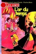 Couverture du livre « L'or du temps » de Jean-Claude et Francoise et Pauline Beau aux éditions Amelise