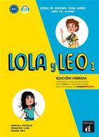 Couverture du livre « Lola y leo 1 ; espagnol ; livre de l'élève ; A1.1 » de  aux éditions La Maison Des Langues