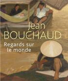 Couverture du livre « Jean Bouchaud : regards sur le monde » de  aux éditions Snoeck Gent