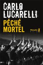 Couverture du livre « Péché mortel » de Carlo Lucarelli aux éditions Metailie