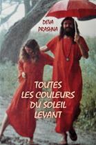 Couverture du livre « Toutes les couleurs du soleil levant » de Deva Prashna aux éditions Librinova