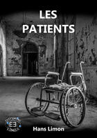Couverture du livre « Les patients » de Hans Limon aux éditions Evidence Editions