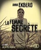 Couverture du livre « La femme secrete » de Anna Ekberg aux éditions Lizzie