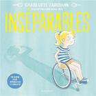 Couverture du livre « Inséparables : Un album pour normaliser le handicap » de Claire Morel Fatio et Charlotte Fairbank aux éditions La Martiniere Jeunesse