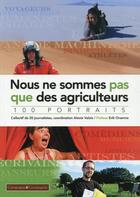 Couverture du livre « Nous ne sommes pas que des agriculteurs » de Alexie Valois aux éditions France Agricole