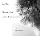Couverture du livre « Chaque arbre celui de mon ombre » de Noee Maire aux éditions Musimot
