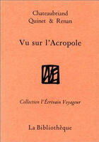 Couverture du livre « Vu sur l'acropole » de Chateaubriand aux éditions La Bibliotheque