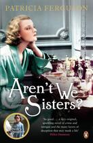 Couverture du livre « Aren'T We Sisters? » de Patricia Ferguson aux éditions Adult Pbs