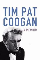 Couverture du livre « A Memoir » de Coogan Tim Pat aux éditions Orion Digital