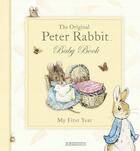 Couverture du livre « The original Peter rabbit baby book ; my first year » de Beatrix Potter aux éditions Warne Frederick