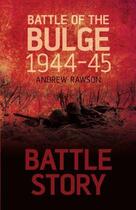 Couverture du livre « Battle Story: The Battle of the Bulge » de Rawson Andrew aux éditions History Press Digital