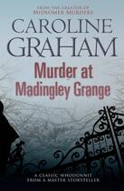 Couverture du livre « MURDER AT MADINGLEY GRANGE » de Caroline Graham aux éditions Headline