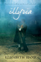 Couverture du livre « Illyria » de Elizabeth Hand aux éditions Penguin Group Us