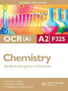 Couverture du livre « OCR A2 Chemistry (A) Unit F325: Equilibria Energetics and Elements Eb » de Smith Mike aux éditions Hodder Education Digital