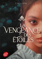 Couverture du livre « La vengeance des étoiles Tome 1 » de Tara Sim aux éditions Le Livre De Poche Jeunesse