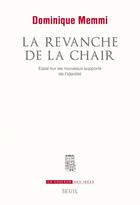 Couverture du livre « La revanche de la chair ; essai sur les nouveaux supports de l'identité » de Dominique Memmi aux éditions Seuil