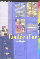 Couverture du livre « Coulee d'or » de Ernest Pepin aux éditions Gallimard-jeunesse