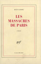 Couverture du livre « Les Massacres De Paris » de Jean Cassou aux éditions Gallimard