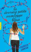 Couverture du livre « La dernière petite enveloppe bleue » de Maureen Johnson aux éditions Gallimard Jeunesse