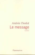 Couverture du livre « Le Message » de Andree Chedid aux éditions Flammarion