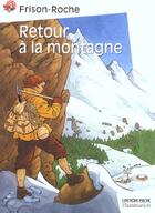 Couverture du livre « RETOUR A LA MONTAGNE » de Roger Frison-Roche aux éditions Pere Castor