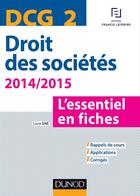 Couverture du livre « Dcg 2 ; droit des sociétés ; 2014/2015 ; l'essentiel en fiches » de Laure Sine aux éditions Dunod