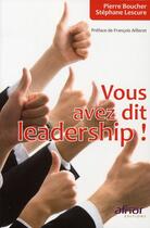 Couverture du livre « Vous avez dit leadership ! » de Boucher/Lescure aux éditions Afnor