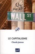 Couverture du livre « Le capitalisme (6e édition) » de Claude Jessua aux éditions Que Sais-je ?